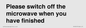 PV10517: Please switch off the microwave when you have finished