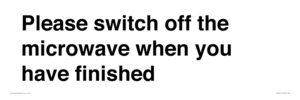 PV10517: Please switch off the microwave when you have finished