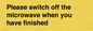 PV10517: Please switch off the microwave when you have finished