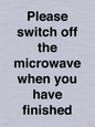 PV10517: Please switch off the microwave when you have finished