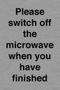 PV10517: Please switch off the microwave when you have finished