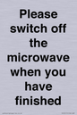 PV10517: Please switch off the microwave when you have finished
