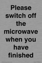 PV10517: Please switch off the microwave when you have finished
