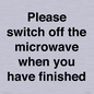 PV10517: Please switch off the microwave when you have finished