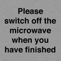 PV10517: Please switch off the microwave when you have finished