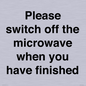 PV10517: Please switch off the microwave when you have finished