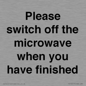 PV10517: Please switch off the microwave when you have finished