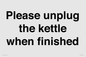 PV10519: Please unplug the kettle when finished