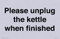 PV10519: Please unplug the kettle when finished