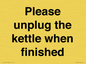 PV10519: Please unplug the kettle when finished