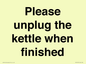 PV10519: Please unplug the kettle when finished