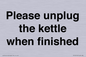PV10519: Please unplug the kettle when finished