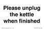 PV10519: Please unplug the kettle when finished