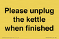 PV10519: Please unplug the kettle when finished