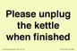 PV10519: Please unplug the kettle when finished