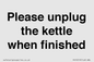 PV10519: Please unplug the kettle when finished