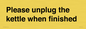 PV10519: Please unplug the kettle when finished