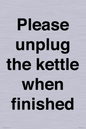 PV10519: Please unplug the kettle when finished