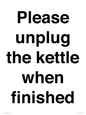 PV10519: Please unplug the kettle when finished