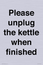 PV10519: Please unplug the kettle when finished