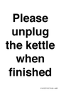 PV10519: Please unplug the kettle when finished