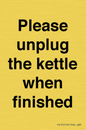PV10519: Please unplug the kettle when finished