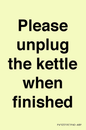 PV10519: Please unplug the kettle when finished