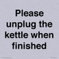 PV10519: Please unplug the kettle when finished
