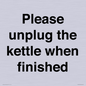 PV10519: Please unplug the kettle when finished