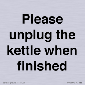 PV10519: Please unplug the kettle when finished