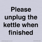 PV10519: Please unplug the kettle when finished