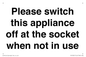 PV10521: Please switch this appliance off at the socket when not in use