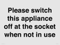 PV10521: Please switch this appliance off at the socket when not in use
