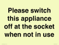 PV10521: Please switch this appliance off at the socket when not in use