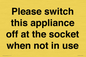 PV10521: Please switch this appliance off at the socket when not in use