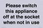 PV10521: Please switch this appliance off at the socket when not in use