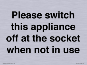 PV10521: Please switch this appliance off at the socket when not in use