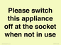 PV10521: Please switch this appliance off at the socket when not in use
