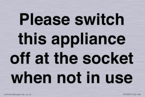 PV10521: Please switch this appliance off at the socket when not in use