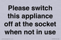 PV10521: Please switch this appliance off at the socket when not in use