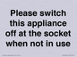 PV10521: Please switch this appliance off at the socket when not in use