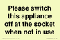 PV10521: Please switch this appliance off at the socket when not in use