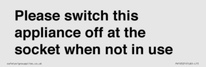 PV10521: Please switch this appliance off at the socket when not in use