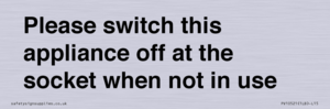 PV10521: Please switch this appliance off at the socket when not in use