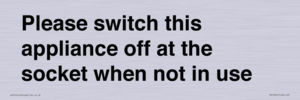 PV10521: Please switch this appliance off at the socket when not in use