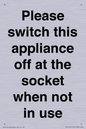 PV10521: Please switch this appliance off at the socket when not in use