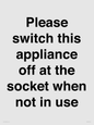 PV10521: Please switch this appliance off at the socket when not in use