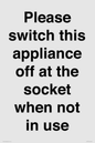 PV10521: Please switch this appliance off at the socket when not in use