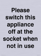PV10521: Please switch this appliance off at the socket when not in use
