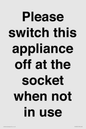 PV10521: Please switch this appliance off at the socket when not in use